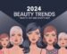 2024 Beauty Trends - What's Hot and What's Not