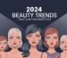 2024 Beauty Trends - What's Hot and What's Not